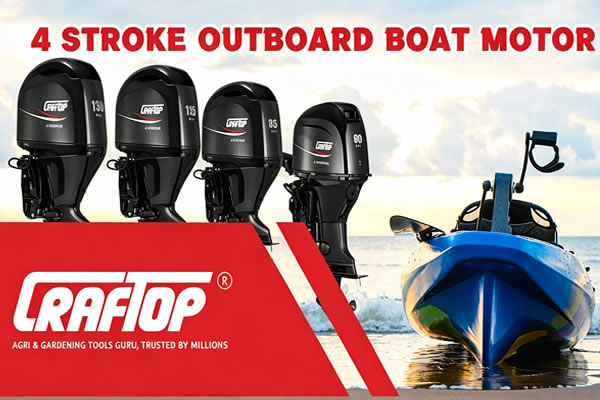 CRAFTOP Outboard Motors: Engineered for Unmatched Durability & Performance